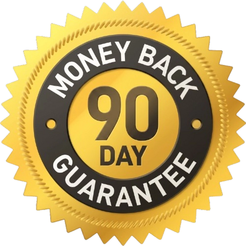 90 Day Money-Back Guarantee No Questions Asked!